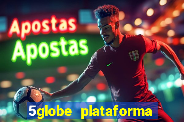 5globe plataforma de jogos